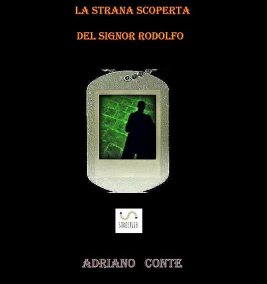 La strana scoperta del signor Rodolfo - Adriano Conte - ebook