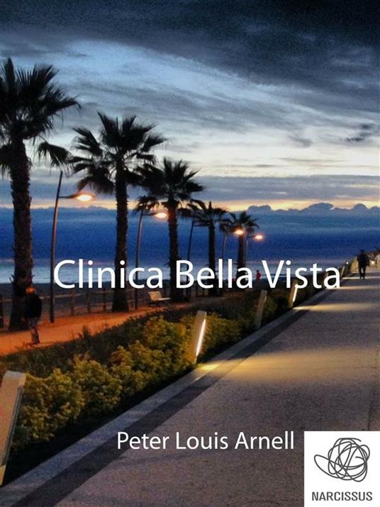 Clinica Bella Vista - Peter Louis Arnell - ebook