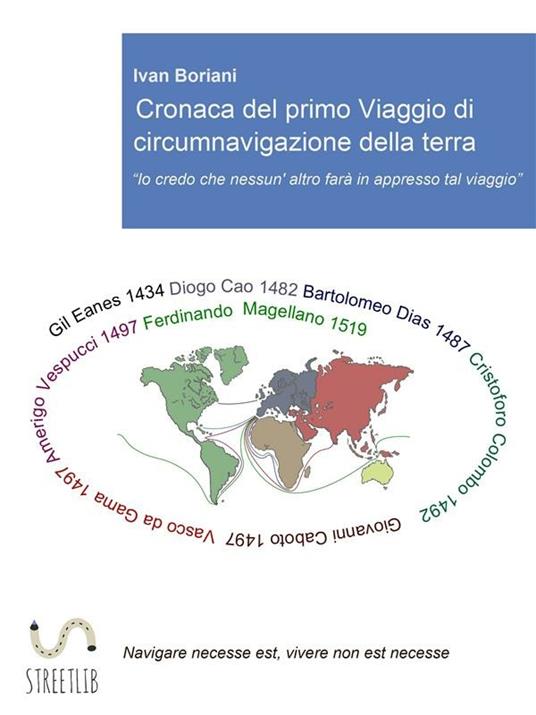 Cronaca del primo viaggio di circumnavigazione della terra - Ivan Boriani - ebook