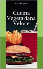 Cucina vegetariana veloce. Vol. 2