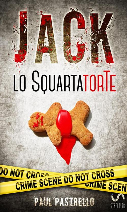 Jack lo squartatorte - Paul Pastrello - copertina