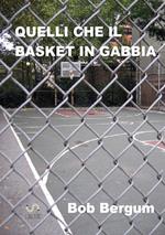 Quelli che il basket in gabbia