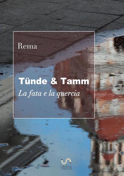 Tünde & Tamm (La fata e la quercia) - Rema - copertina