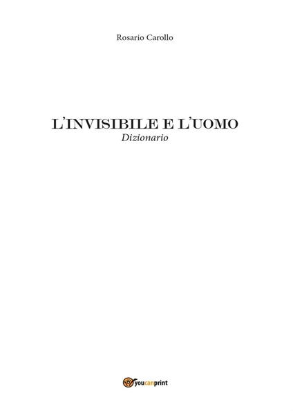 L' invisibile e l'uomo - Rosario Carollo - copertina