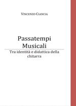 Passatempi musicali. Tra identità e didattica della chitarra