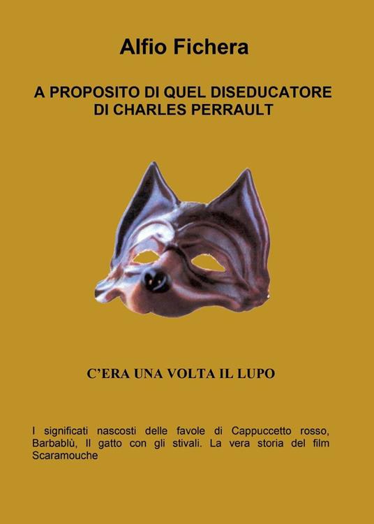 A proposito di quel diseducatore di Charles Perrault - Alfio Fichera - copertina