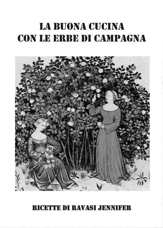 La buona cucina con le erbe di campagna - Jennifer Ravasi - copertina