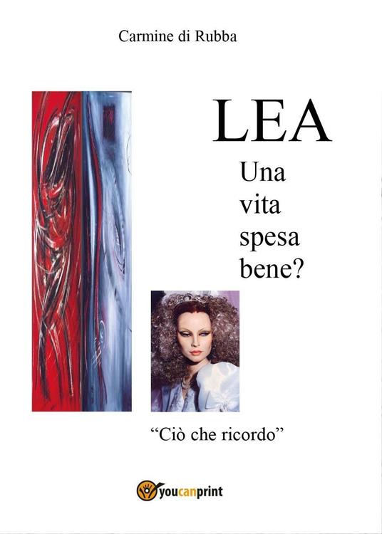 Lea, una vita spesa bene? - Carmine Di Rubba - copertina