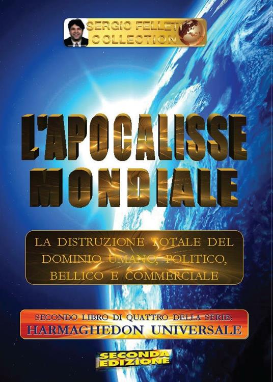 L' apocalisse mondiale. Harmaghedon universale. Vol. 2 - Sergio Felleti - copertina