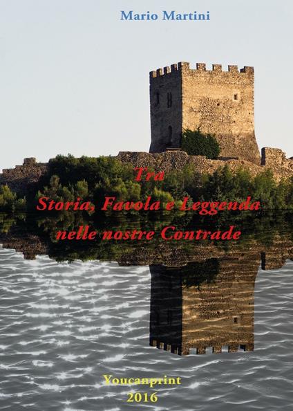 Tra storia, favola e leggenda nelle nostre contrade - Mario Martini - copertina