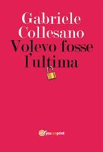 Volevo fosse l'ultima