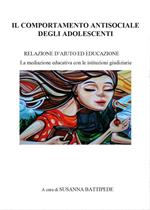 Il comportamento antisociale degli adolescenti