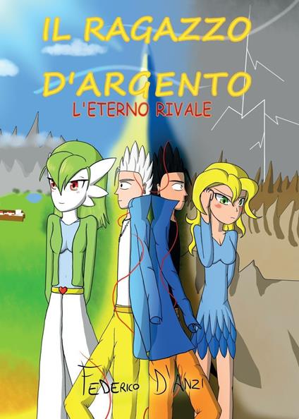 L' eterno rivale. Il ragazzo d'argento - Federico D'Anzi - copertina