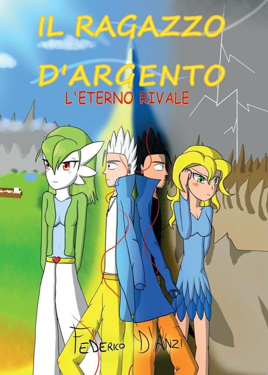 L' eterno rivale. Il ragazzo d'argento - Federico D'Anzi - copertina