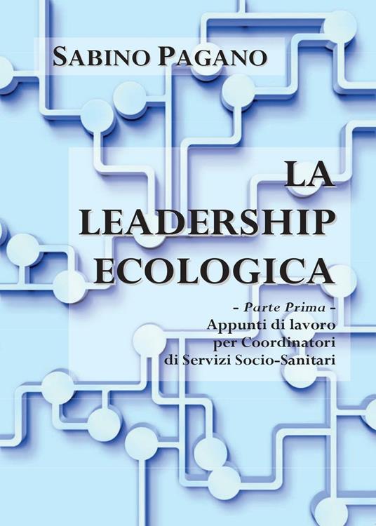 La leadership ecologica - Sabino Pagano - copertina