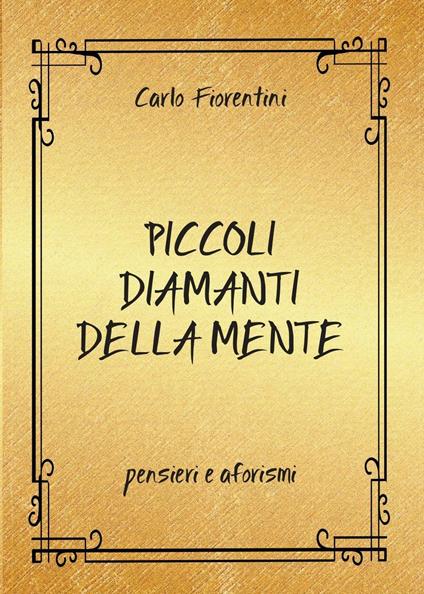 Piccoli diamanti della mente - Carlo Fiorentini - copertina