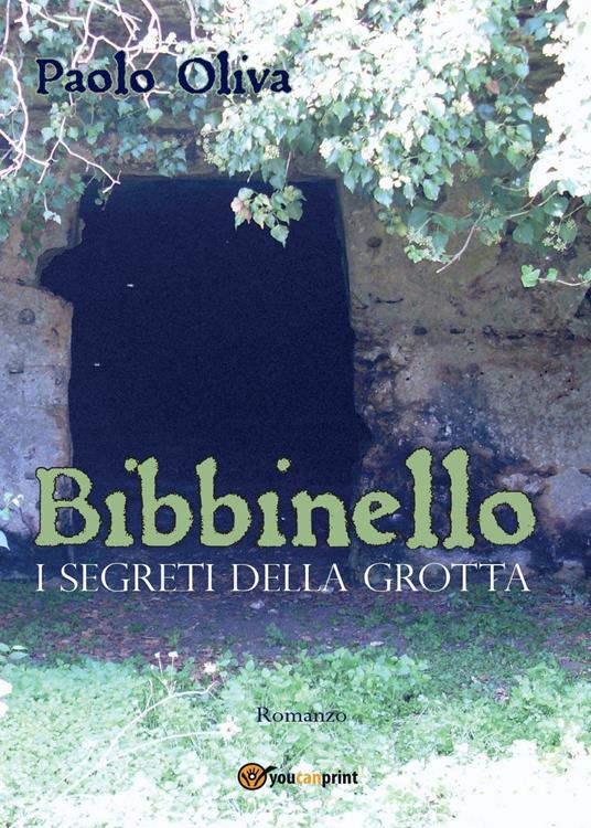 Bibbinello. I segreti della grotta - Paolo Oliva - copertina