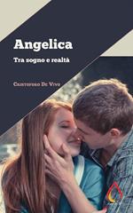 Angelica. Tra sogno e realtà