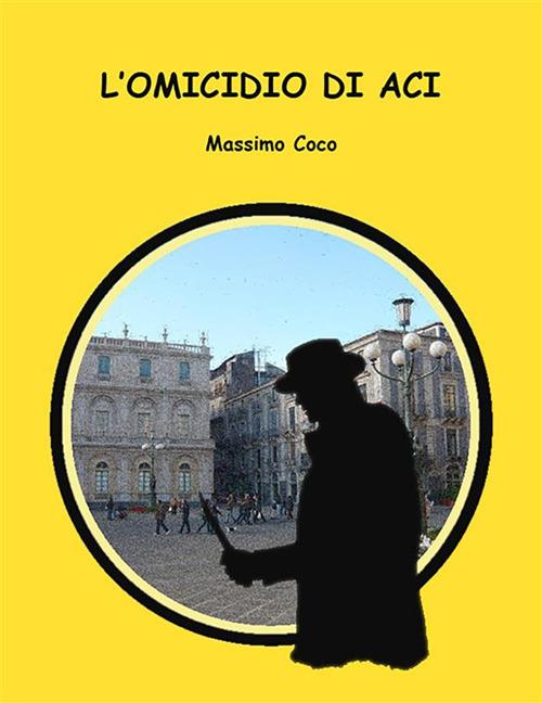 L' omicidio di Aci - Massimo Coco - ebook