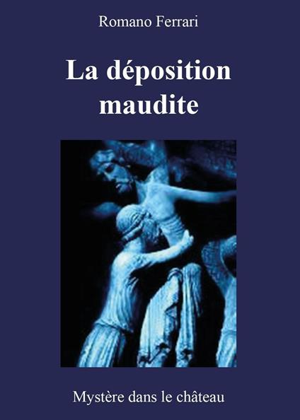 La déposition maudite - Romano Ferrari - copertina