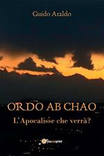 Ordo ab chao. L'Apocalisse che verrà?