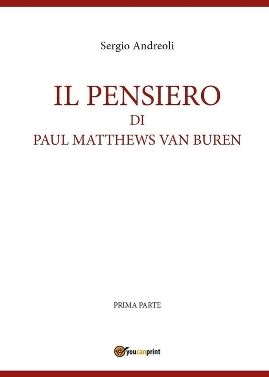 Il pensiero di Paul Matthews Van Buren. Vol. 1 - Sergio Andreoli - copertina