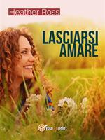 Lasciarsi amare