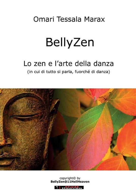 BellyZen. Lo zen e l'arte della danza - Omari Tessala Marax - ebook