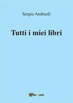 Tutti i miei libri. Ediz. illustrata