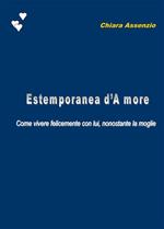 Estemporanea d'A more. Come vivere felicemente con lui, nonostante la moglie