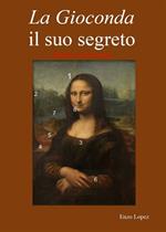 Il suo segreto. Omnia vincit amor. La Gioconda