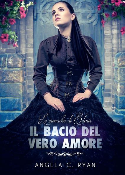 Il bacio del vero amore - Angela C. Ryan - copertina