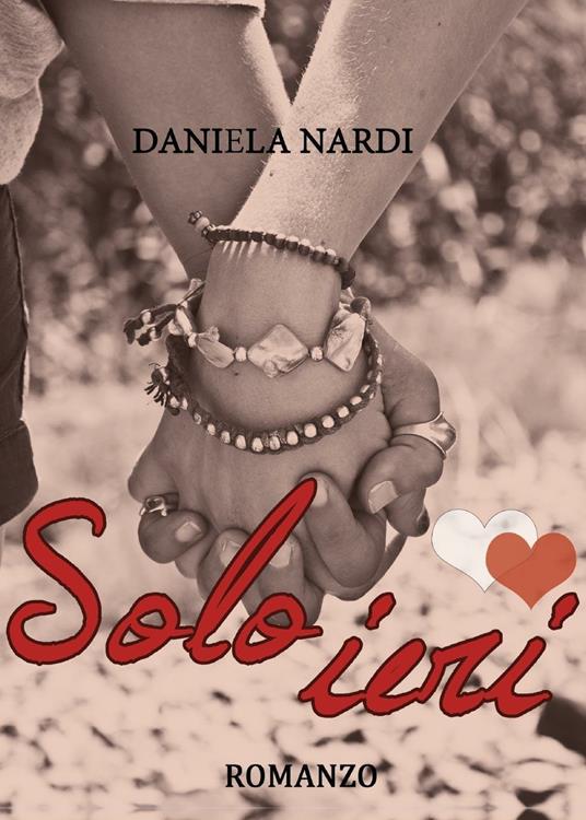 Solo ieri - Daniela Nardi - copertina