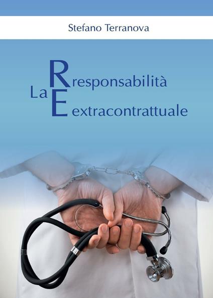 La responsabilità extracontrattuale - Stefano Terranova - copertina