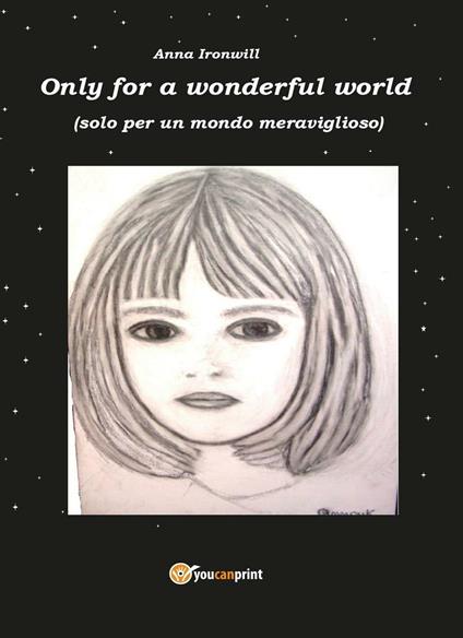 Only for a wonderful world - Anna Ironwill - copertina