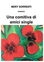 Una comitiva di amici single