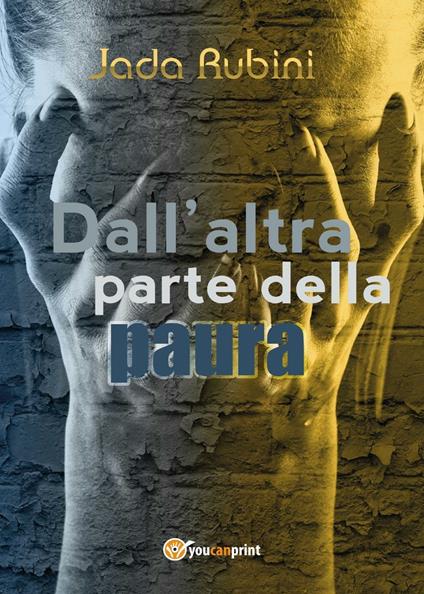 Dall'altra parte della paura - Jada Rubini - copertina