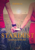 Stardust. Qualcuno come me