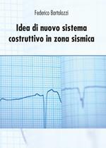 Idea di nuovo sistema costruttivo in zona sismica