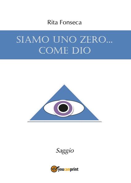 Siamo uno zero... come Dio - Rita Fonseca - copertina