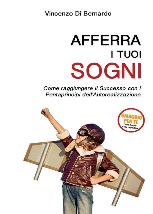 Afferra i tuoi sogni - Vincenzo Di Bernardo - copertina