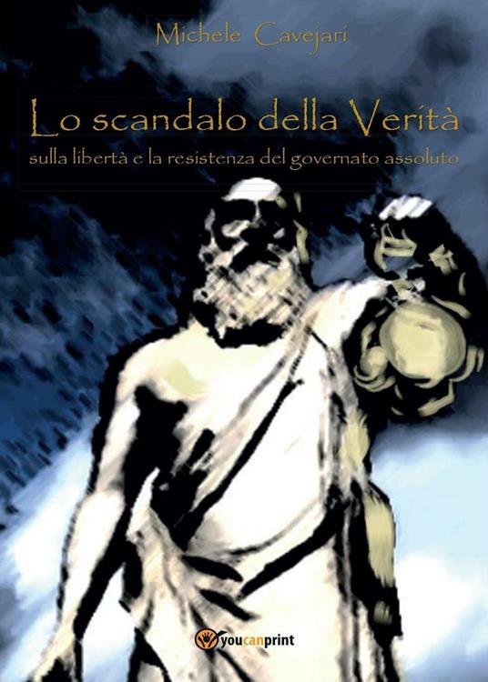 Lo scandalo della verità - Michele Cavejari - copertina