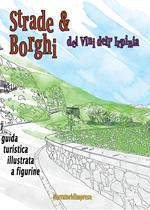 Strade e borghi dei vini dell'Irpinia. Guida turistica illustrata a figurine