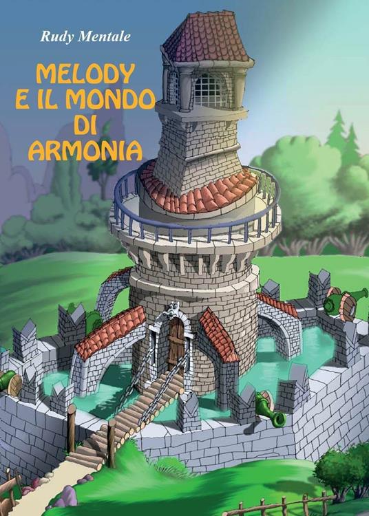 Melody e il mondo di armonia - Rudy Mentale - copertina