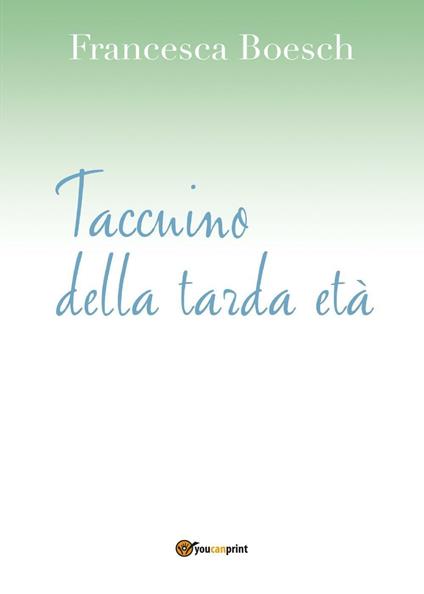 Taccuino della tarda età - Francesca Boesch - copertina