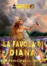 La favola di Diana. La principessa triste