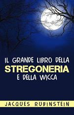 Il grande libro della stregoneria e della wicca