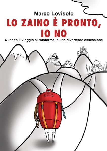 Lo zaino è pronto, io no - Marco Lovisolo - copertina