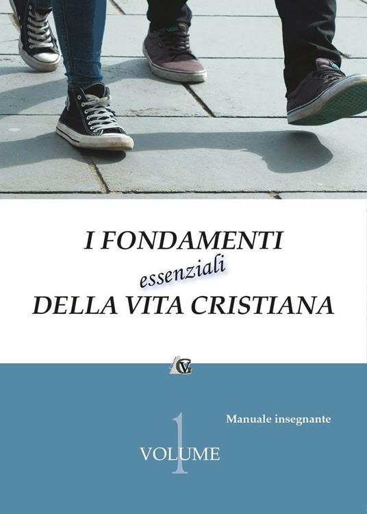 I fondamenti essenziali della vita cristiana (manuale insegnante) - copertina