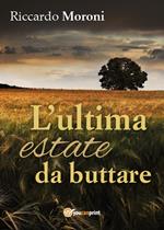 L' ultima estate da buttare